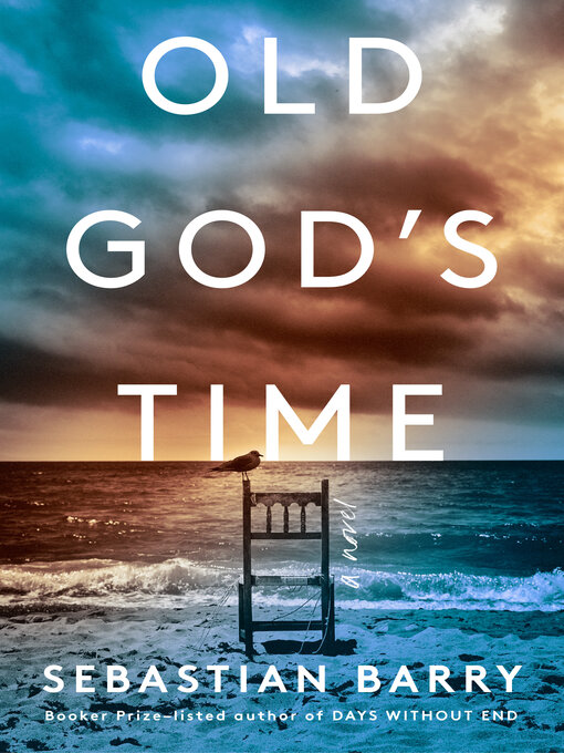 Title details for Old God's Time by Sebastian Barry - Available